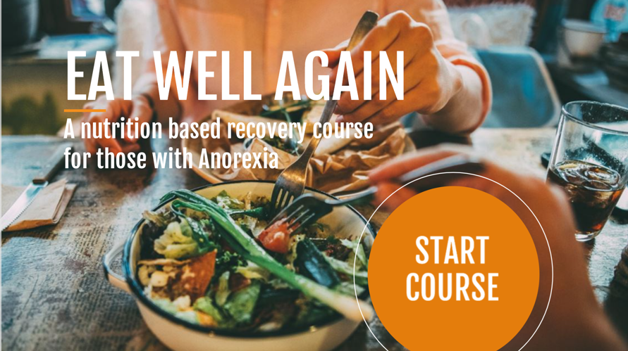Eat well agiain - a nutrition based recovery course for those with Anorexia