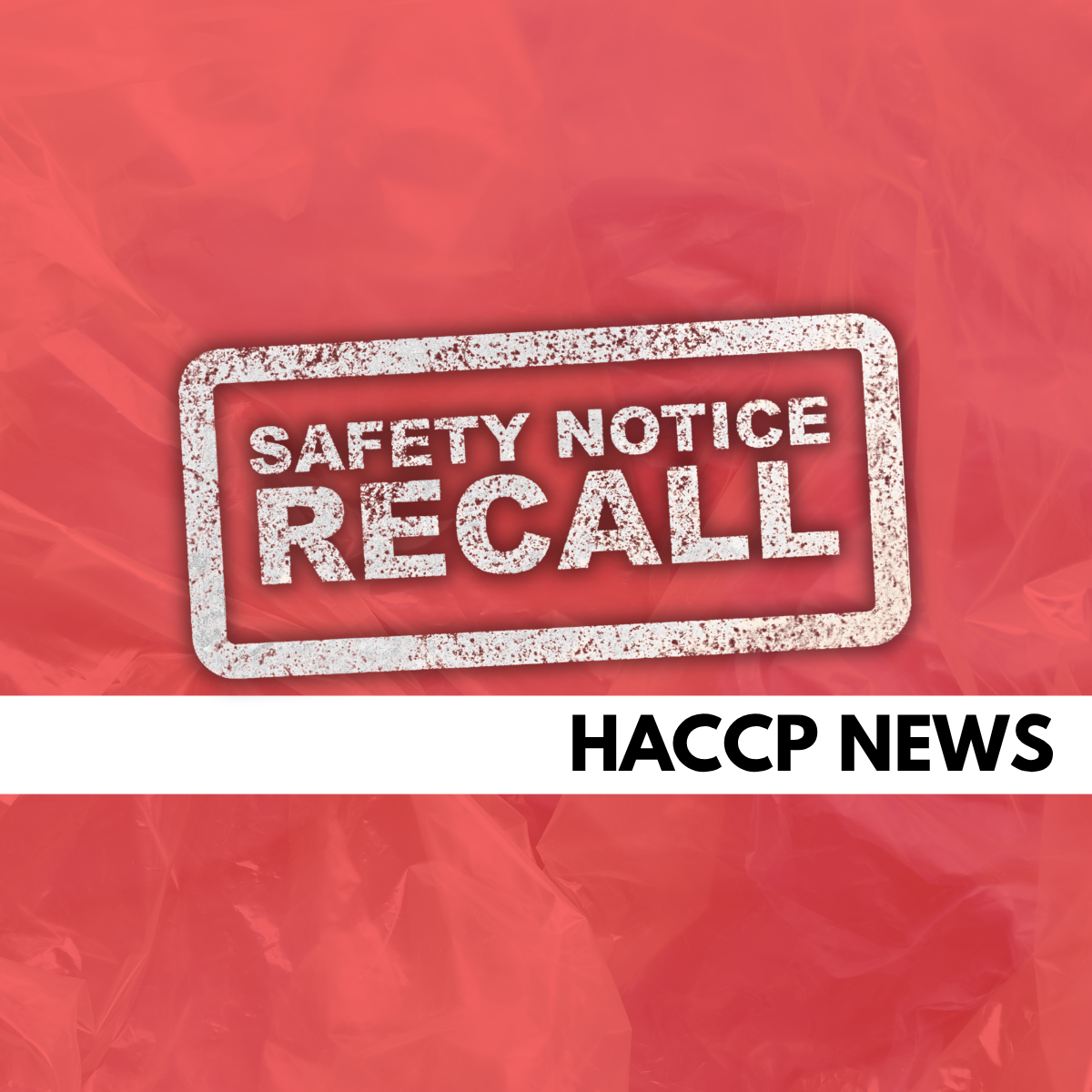 Two Recalls, Two Different Hazards: The Value of Non-Food HACCP Two Recalls, Two Different Hazards: The Value of Non-Food HACCP